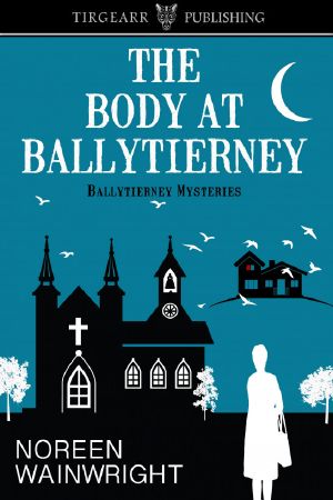 [Edith Horton Mysteries 04] • The Body at Ballytierney